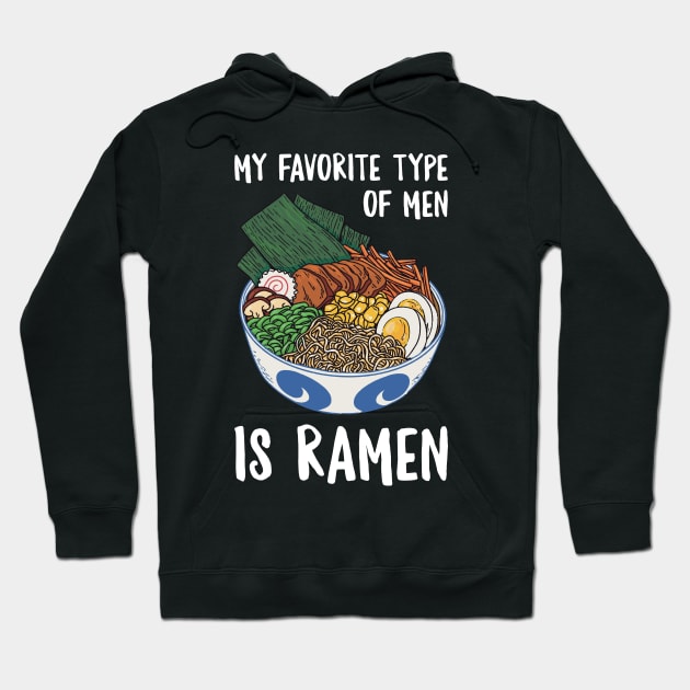 My Favorite Type Of Men Is Ramen Hoodie by OnepixArt